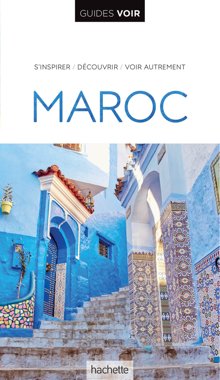 GUIDE VOIR MAROC - XXX - HACHETTE TOURI