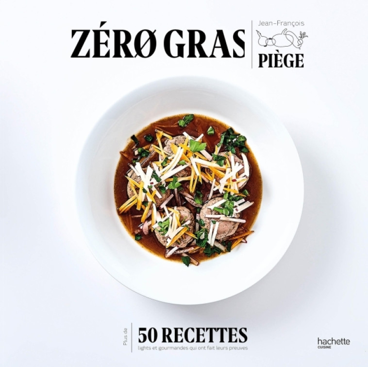 ZERO GRAS - PIEGE JEAN-FRANCOIS - HACHETTE PRAT