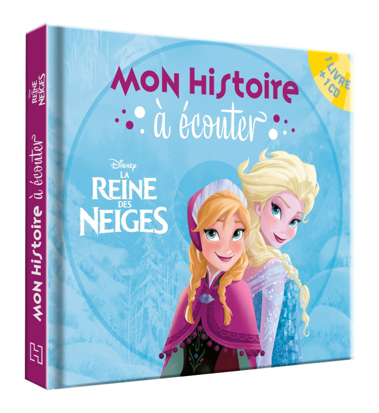 LA REINE DES NEIGES  MON HISTOIRE A ECOUTER - XXX - DISNEY HACHETTE