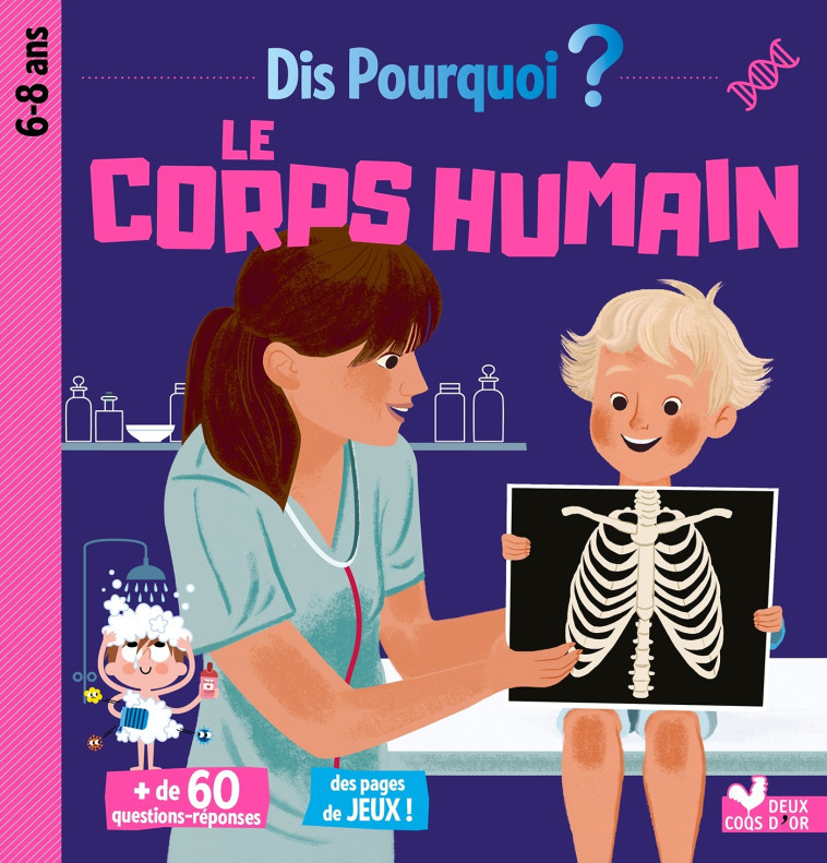 DIS POURQUOI LE CORPS HUMAIN - PARIS MATHILDE - DEUX COQS D OR