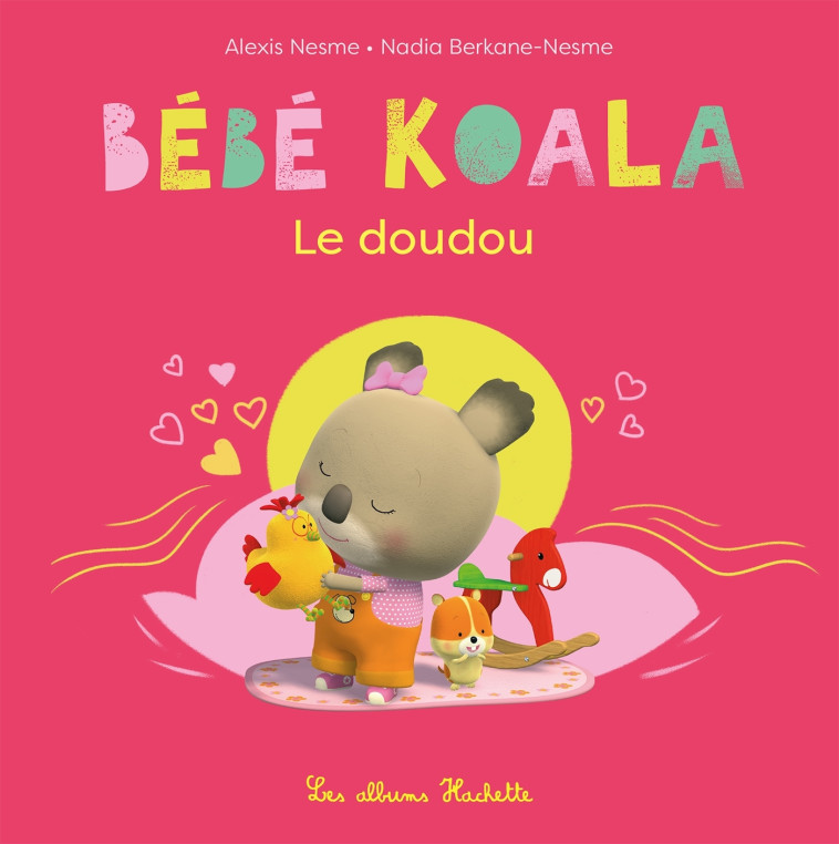 BEBE KOALA NED - DOUDOU - BERKANE/NESME - HACHETTE ENFANT