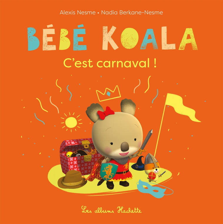 BEBE KOALA NED - CARNAVAL - BERKANE/NESME - HACHETTE ENFANT