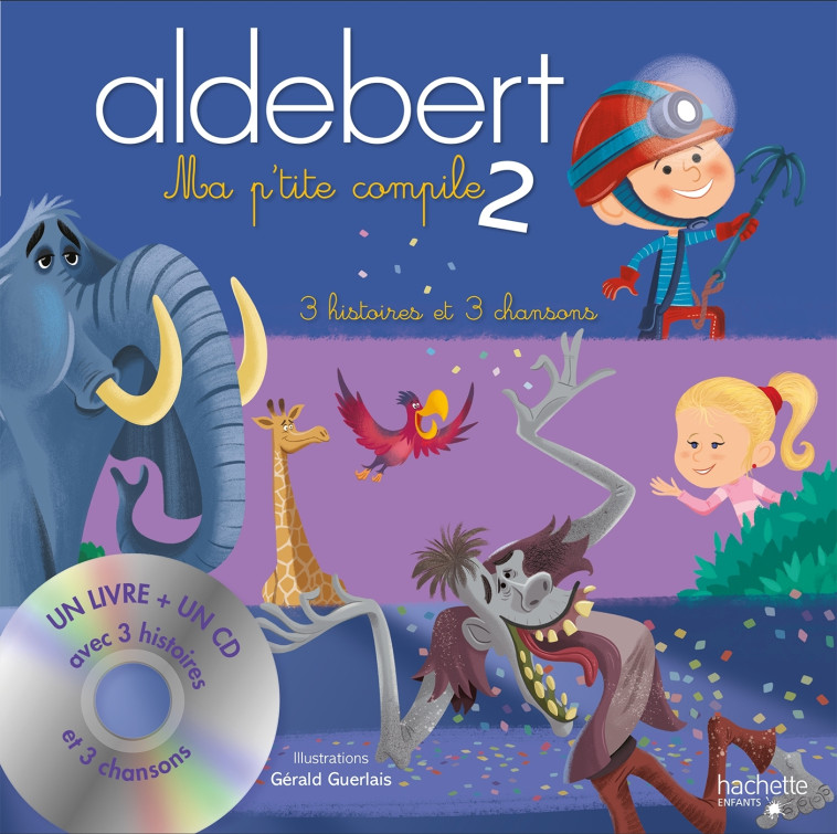 ALDEBERT  MA P'TITE COMPILE 2 + CD - ALDEBERT - HACHETTE ENFANT