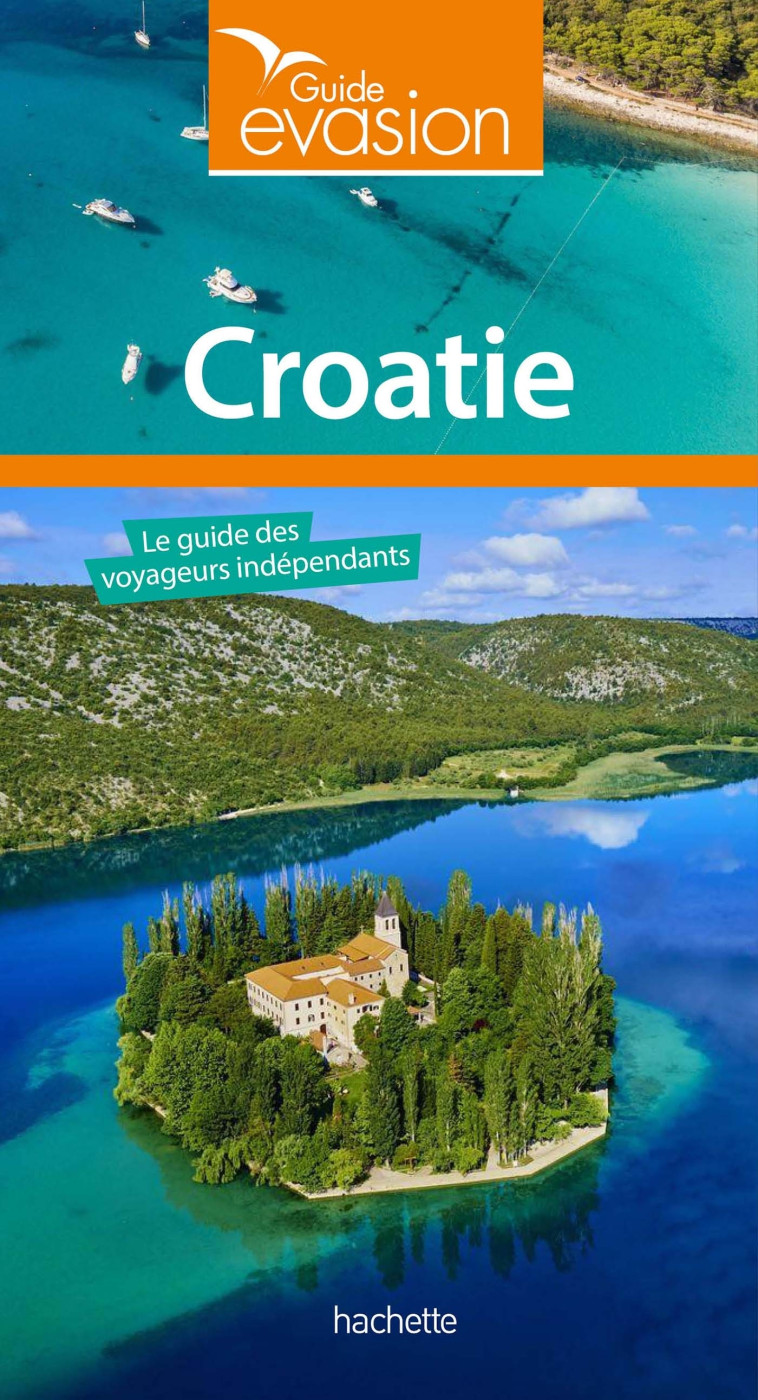 GUIDE EVASION CROATIE - XXX - HACHETTE TOURI