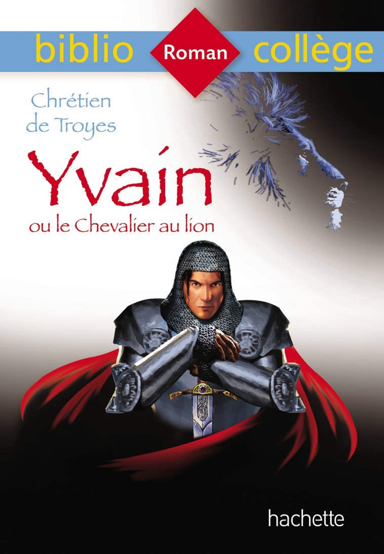 YVAIN OU LE CHEVALIER AU LION 2019 - CHRETIEN DE TROYES - HACHETTE EDUC