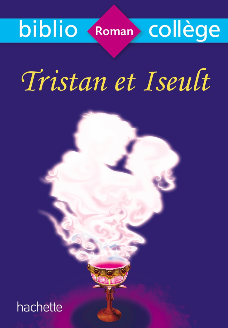 TRISTAN ET ISEULT NE 2019 - GHELBER/TOILLON - HACHETTE EDUC