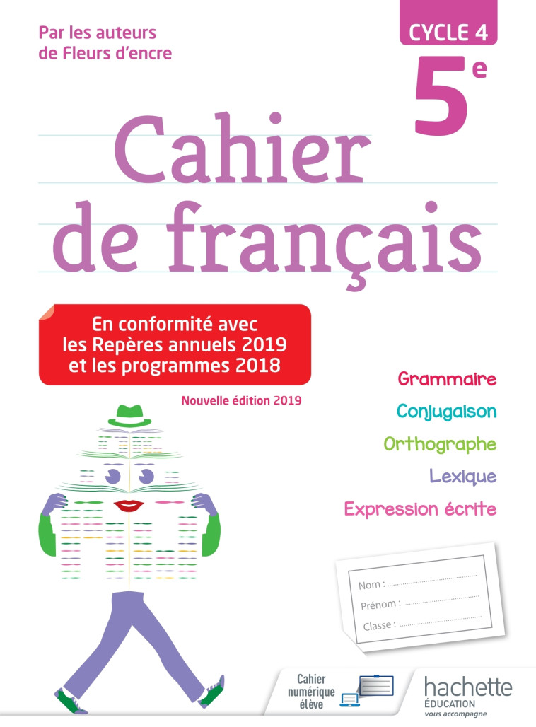 CAHIER DE FRANCAIS CYCLE 4 / 5E - ED. 2019 - BERTAGNA CHANTAL - HACHETTE EDUC