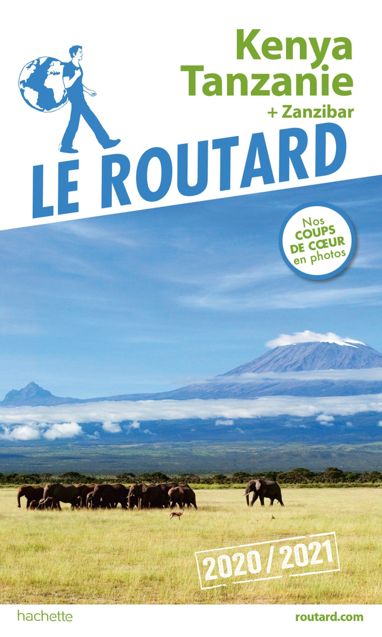 GUIDE DU ROUTARD KENYA TANZANIE 2020/21 - + ZANZIBAR - XXX - HACHETTE TOURI