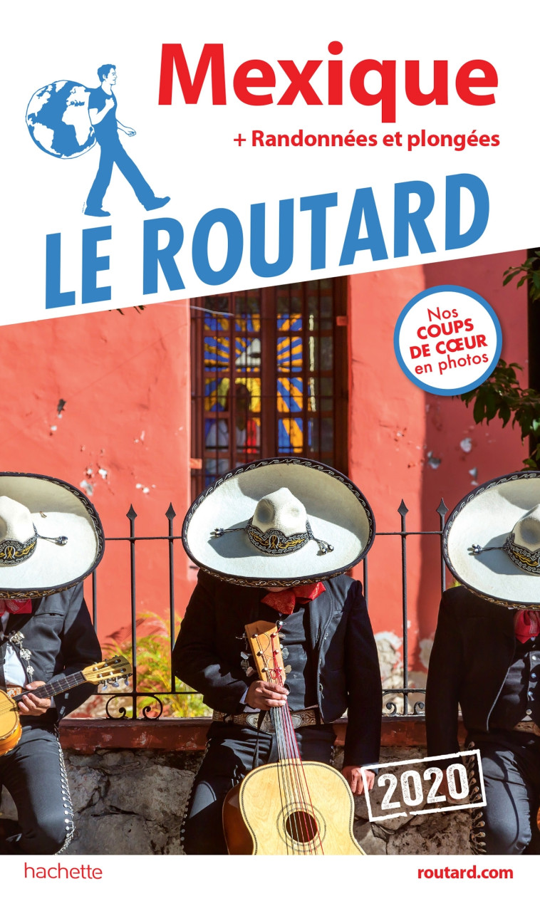 GUIDE DU ROUTARD MEXIQUE 2020 - XXX - HACHETTE TOURI