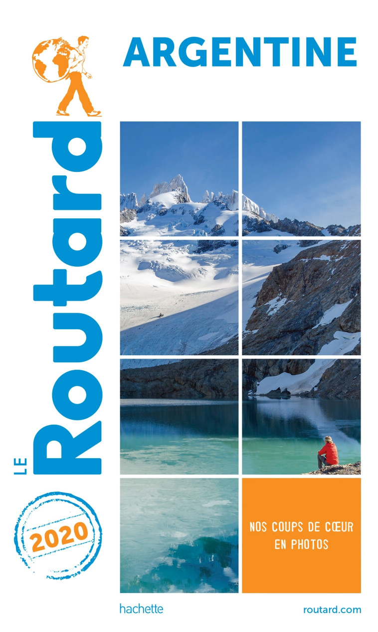 GUIDE DU ROUTARD ARGENTINE 2020 - XXX - HACHETTE TOURI