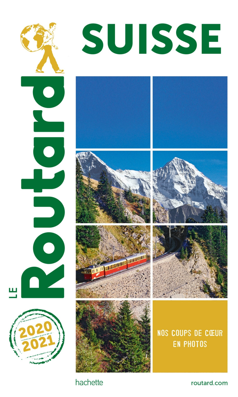 GUIDE DU ROUTARD SUISSE 2020/2021 - XXX - HACHETTE TOURI