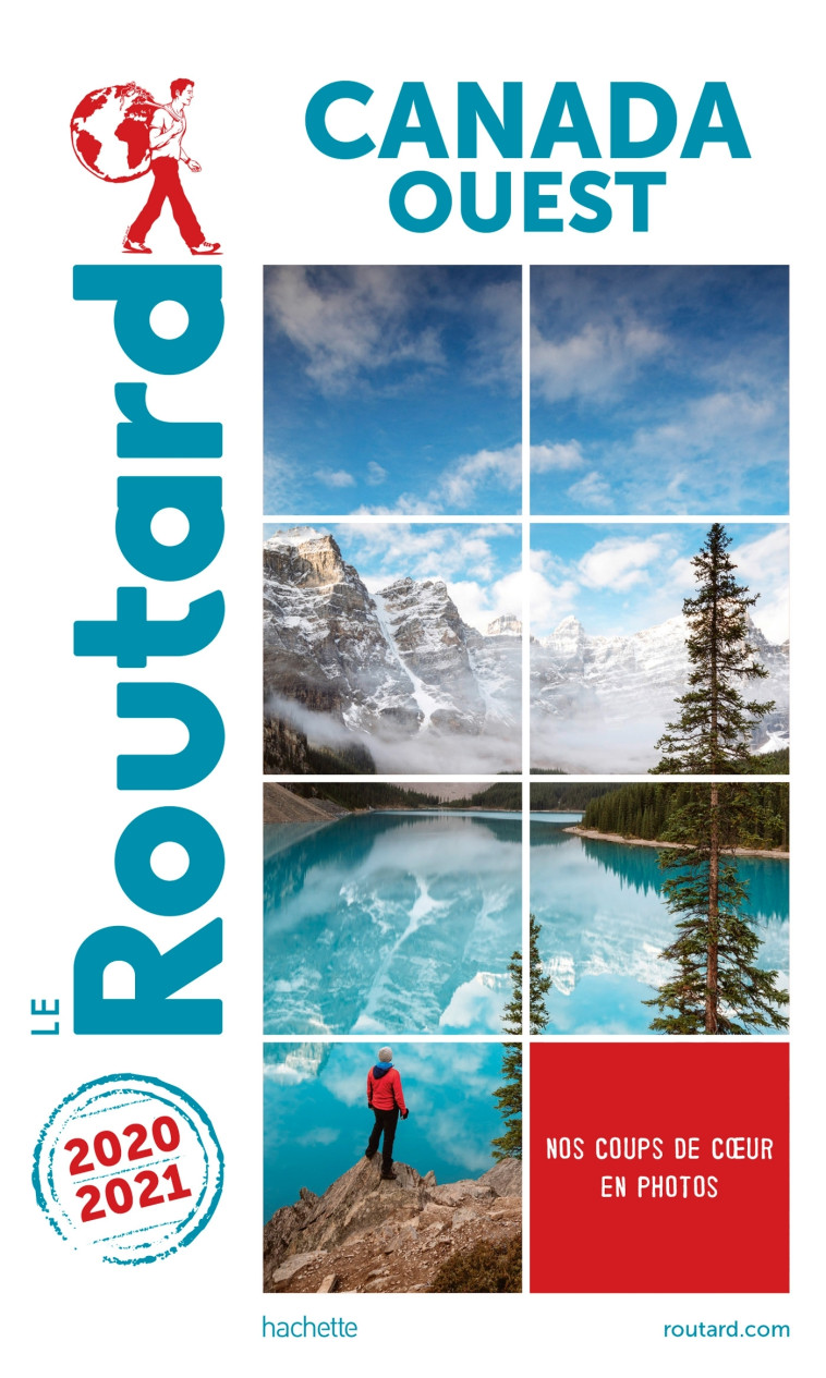 GUIDE DU ROUTARD CANADA OUEST 2020/21 - XXX - HACHETTE TOURI