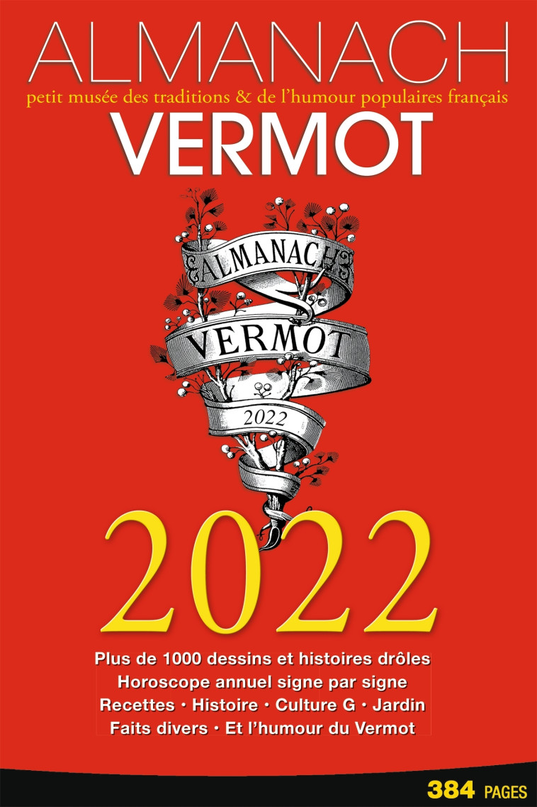 ALMANACH VERMOT 2022 - PETIT LIVRE DES TRADITIONS & DE L'HUMOUR POPULAIRE FRANCAIS - XXX - HACHETTE PRAT