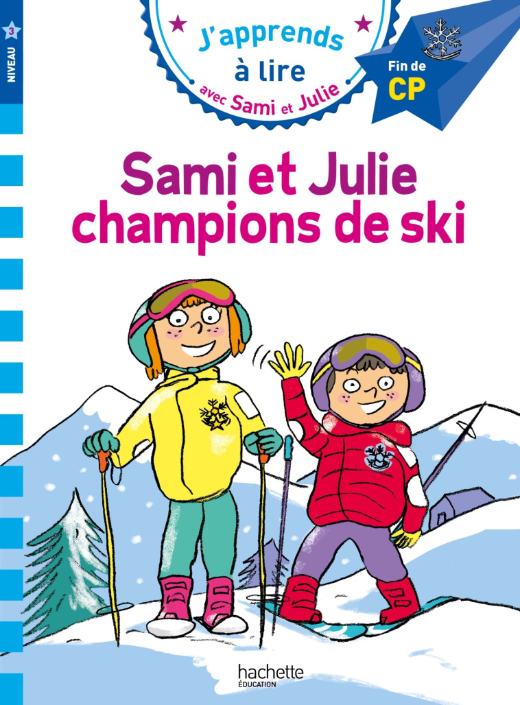 SAMI ET JULIE CHAMPIONS DE SKI CP  NIVEAU 3 - MASSONAUD/BONTE - HACHETTE EDUC