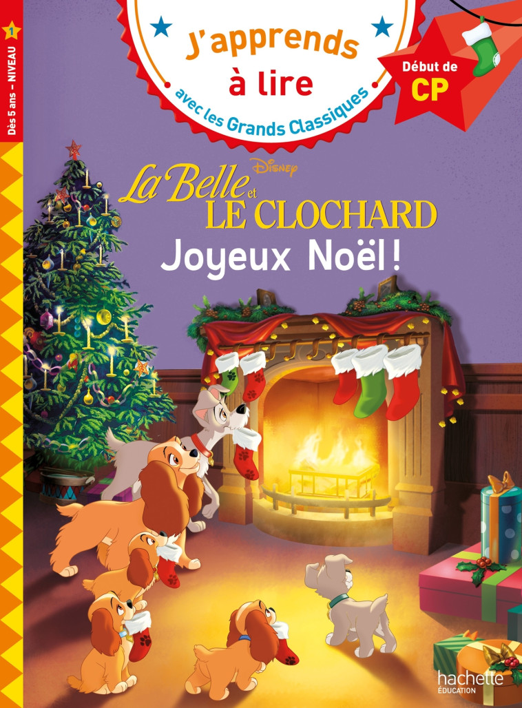 LA BELLE ET LE CLOCHARD JOYEUX NOEL CP NIVEAU 1 - ALBERTIN/GEFFROY - HACHETTE EDUC