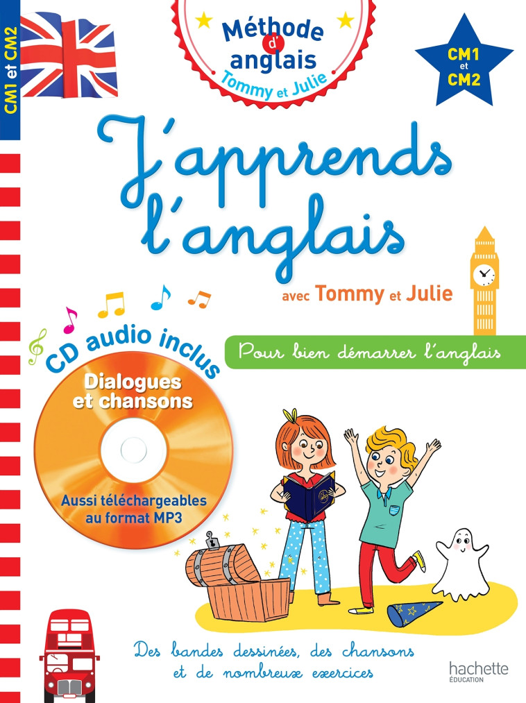 J'APPRENDS L'ANGLAIS AVEC TOMMY ET JULIE - CM1 ET CM2 - AUDINO/SUSSEL - HACHETTE EDUC