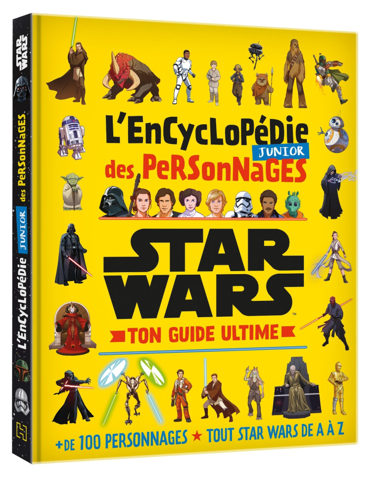 STAR WARS L'ENCYCLOPEDIE JUNIOR DES PERSONNAGES - XXX - DISNEY HACHETTE