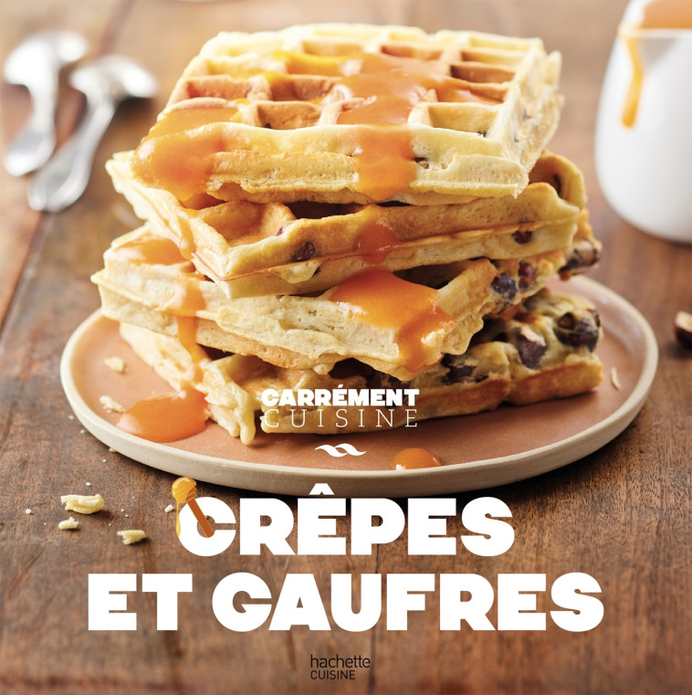 CREPES ET GAUFRES - NOUVELLE EDITION - XXX - HACHETTE PRAT