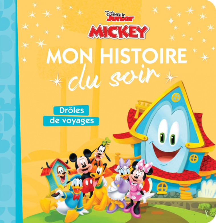 MICKEY DROLE DE VOYAGE  MON HISTOIRE DU SOIR - XXX - DISNEY HACHETTE