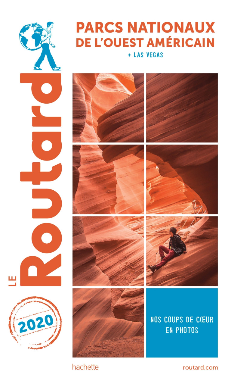 GUIDE DU ROUTARD PARCS NATIONAUX DE L'OUEST AMERICAIN 2020 - XXX - HACHETTE TOURI