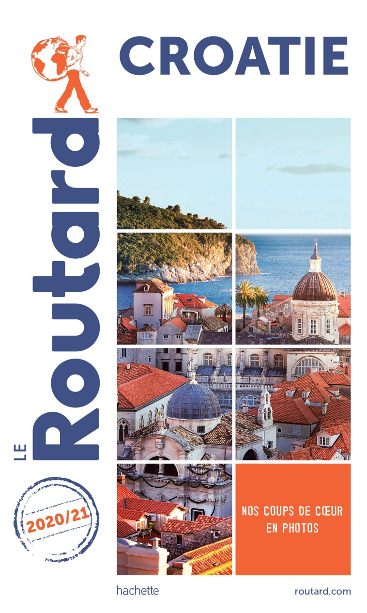 GUIDE DU ROUTARD CROATIE 2020/21 - XXX - HACHETTE TOURI