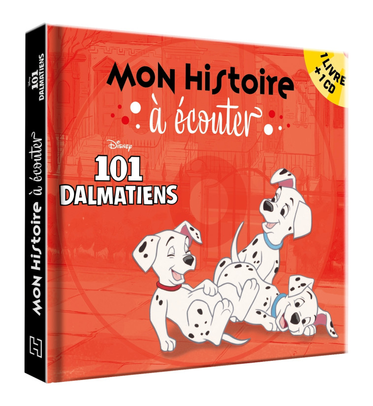 LES 101 DALMATIENS - MON HISTOIRE A ECOUTER - LIVRE CD - XXX - DISNEY HACHETTE