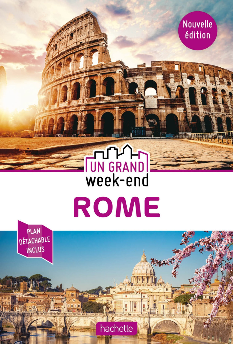 GUIDE UN GRAND WEEK-END ROME - XXX - HACHETTE TOURI