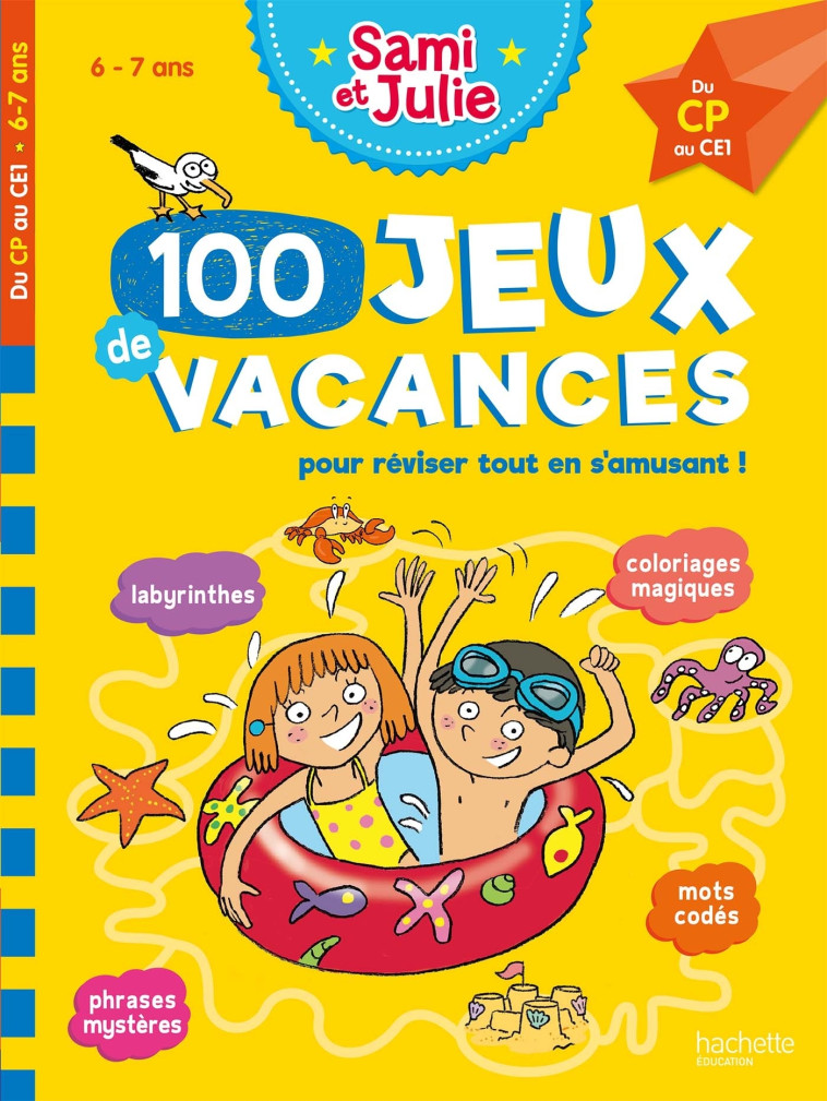 SAMI ET JULIE -100 JEUX DE VACANCES - DU CP AU CE1 - CAHIER DE VACANCES 2021 - LEBRUN/BONTE - HACHETTE EDUC