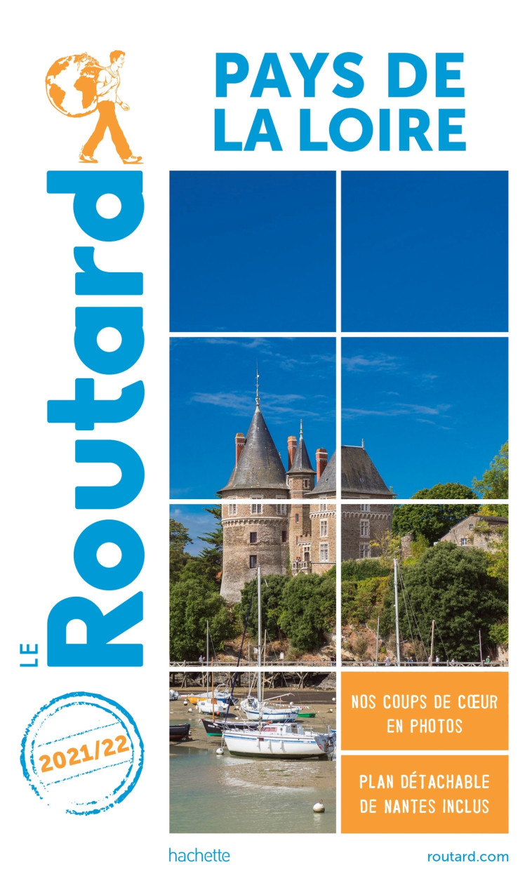 GUIDE DU ROUTARD PAYS DE LA LOIRE 2021/22 - XXX - HACHETTE TOURI