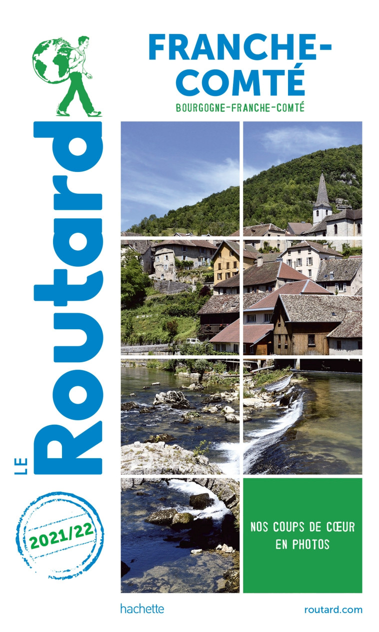 GUIDE DU ROUTARD FRANCHE COMTE 2021/22 - XXX - HACHETTE TOURI