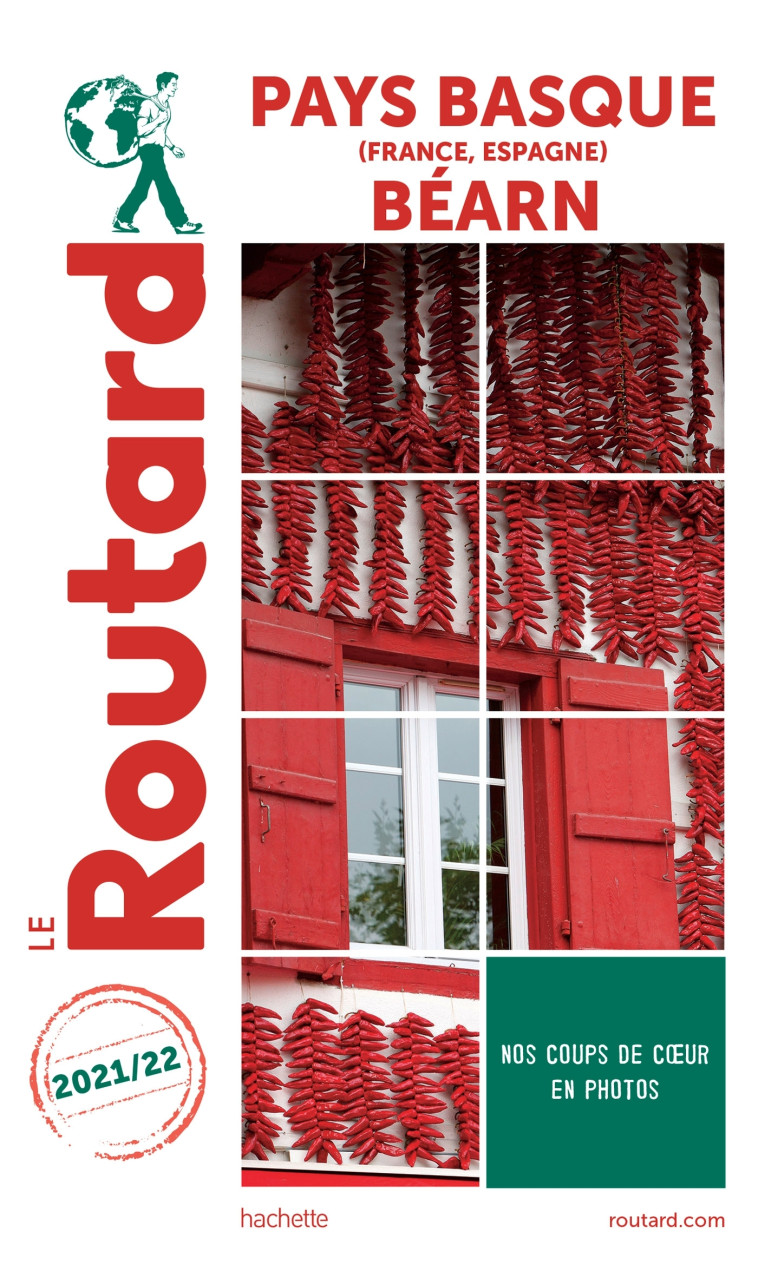 GUIDE DU ROUTARD PAYS-BASQUE FRANCE ESPAGNE BEARN 2021/22 - XXX - HACHETTE TOURI