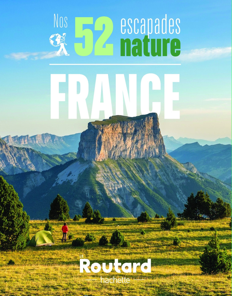 NOS 52 ESCAPADES NATURE EN FRANCE - XXX - HACHETTE TOURI