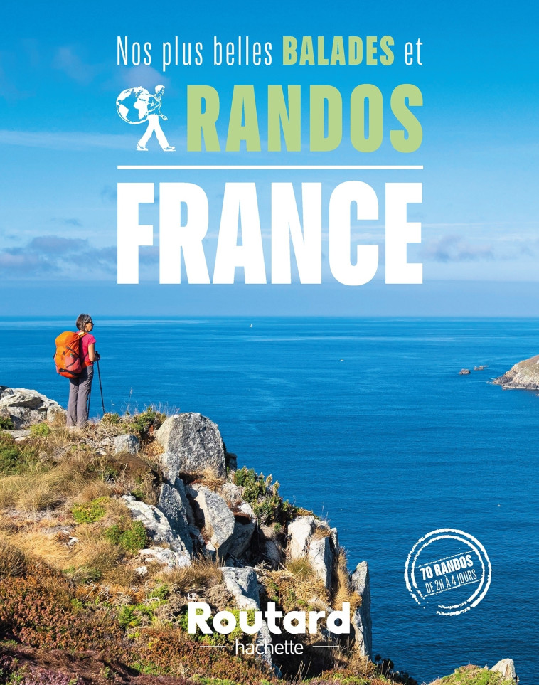 NOS PLUS BELLES BALADES ET RANDOS EN FRANCE - XXX - HACHETTE TOURI