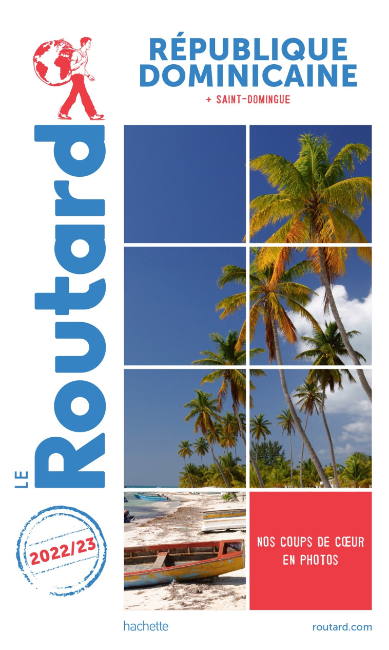 GUIDE DU ROUTARD REPUBLIQUE DOMINICAINE 2022/23 - XXX - HACHETTE TOURI