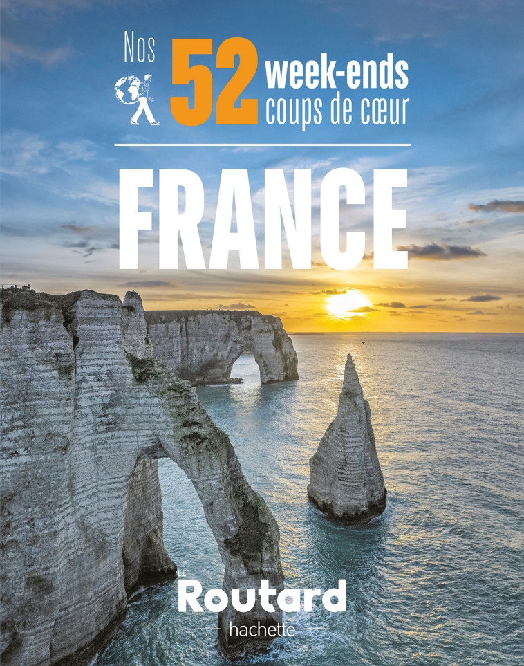 NOS 52 WEEK-ENDS COUPS DE COEUR EN FRANCE - XXX - HACHETTE TOURI