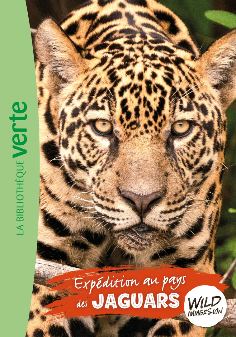 THE WILD IMMERSION T09 EXPEDITION AU PAYS DES JAGUARS - XXX - HACHETTE JEUN.