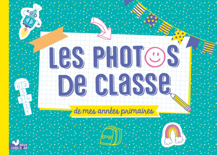 MES PHOTOS DE CLASSE DE MES ANNEES PRIMAIRE S - XXX - DEUX COQS D OR