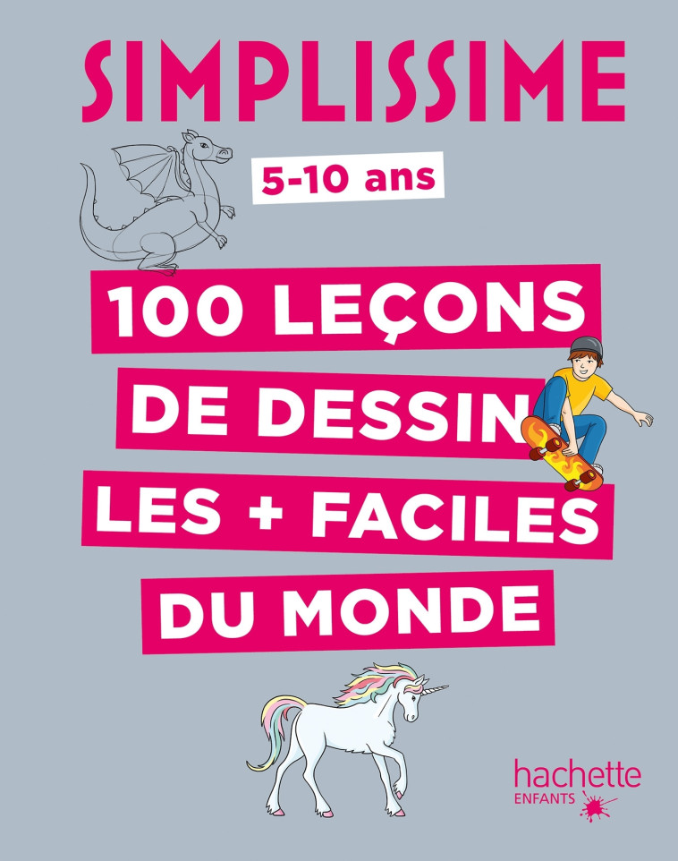 SIMPLISSIME 100 LECONS DE DESSIN LES + FACILES DU MONDE - HERZOG LISE - HACHETTE ENFANT