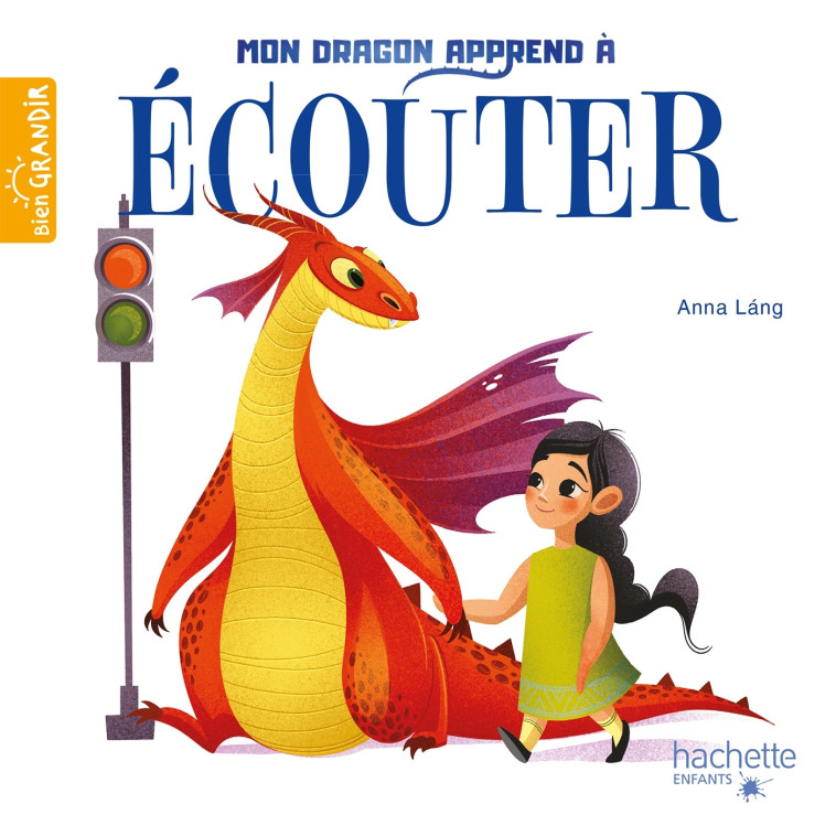 MON DRAGON APPREND A ECOUTER - LANG ANNA - HACHETTE ENFANT