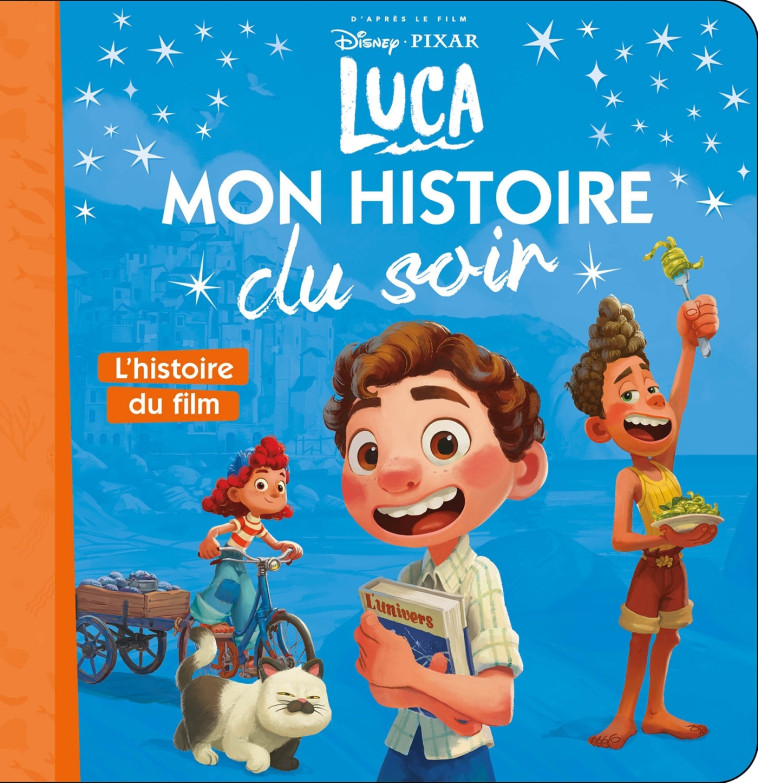 LUCA MON HISTOIRE DU SOIR L'HISTOIRE DU FILM - XXX - DISNEY HACHETTE