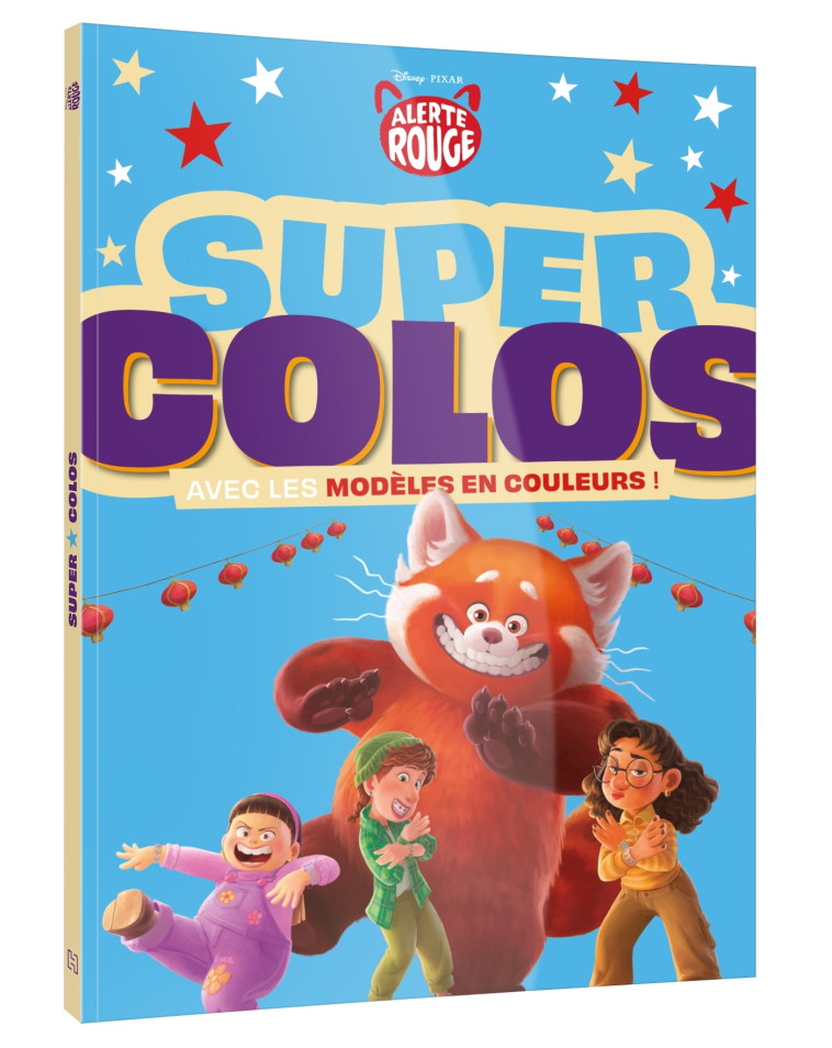 ALERTE ROUGE - SUPER COLOS - DISNEY PIXAR - XXX - DISNEY HACHETTE