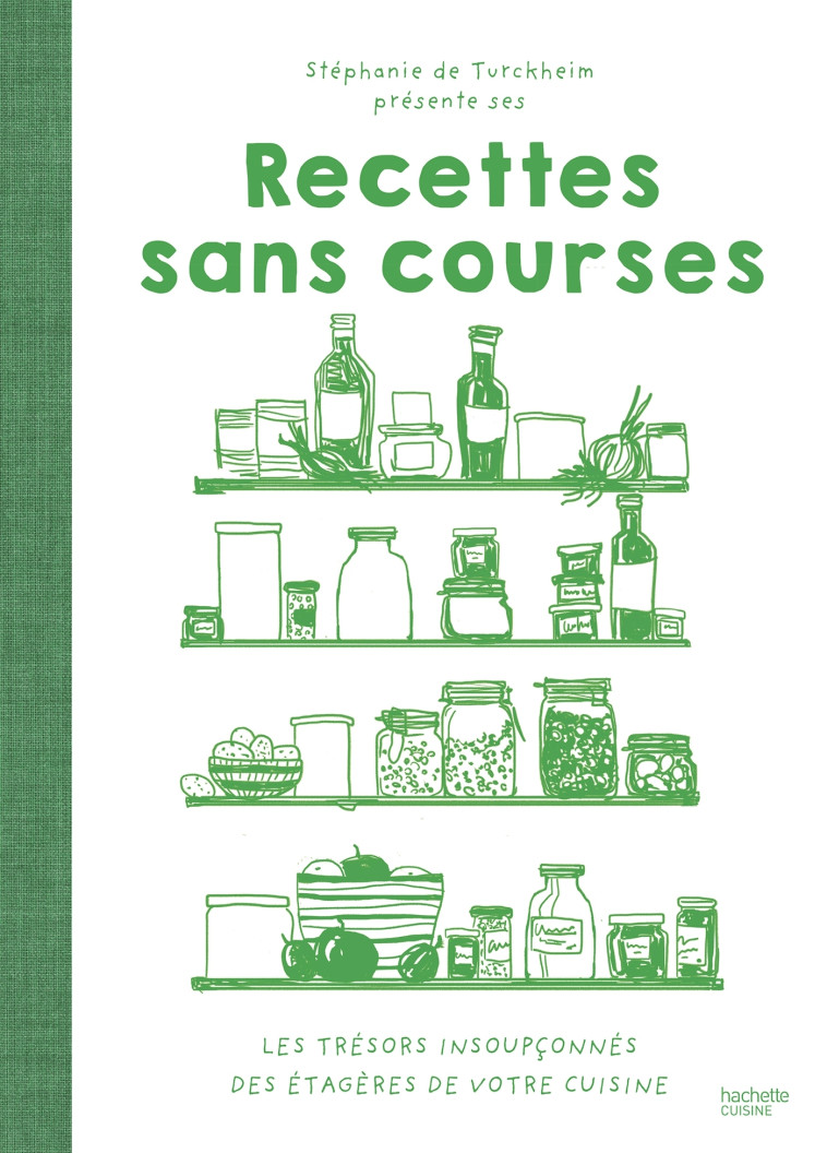 RECETTES SANS COURSES - VOTRE PLACARD EST VOTRE MEILLEUR AMI - TURCKHEIM STEPHANIE - HACHETTE PRAT