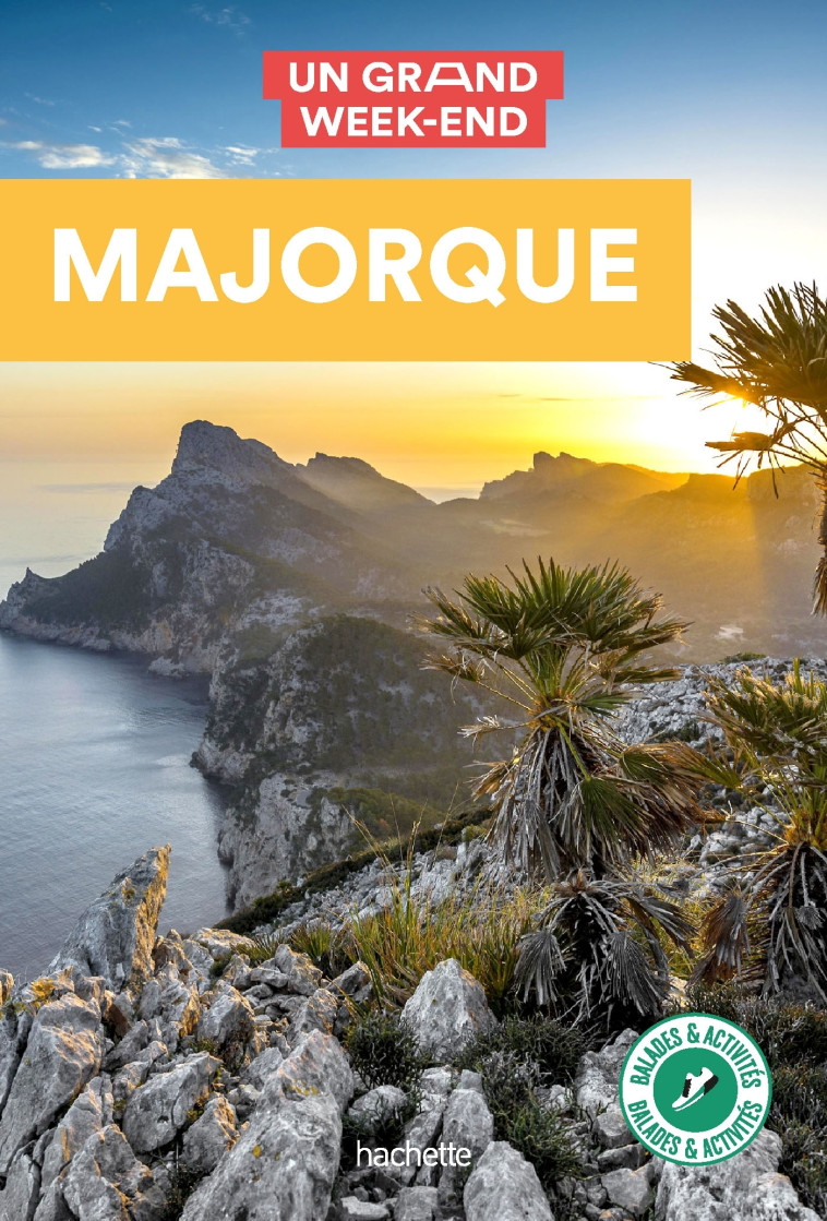 GUIDE UN GRAND WEEK-END A MAJORQUE - XXX - HACHETTE TOURI