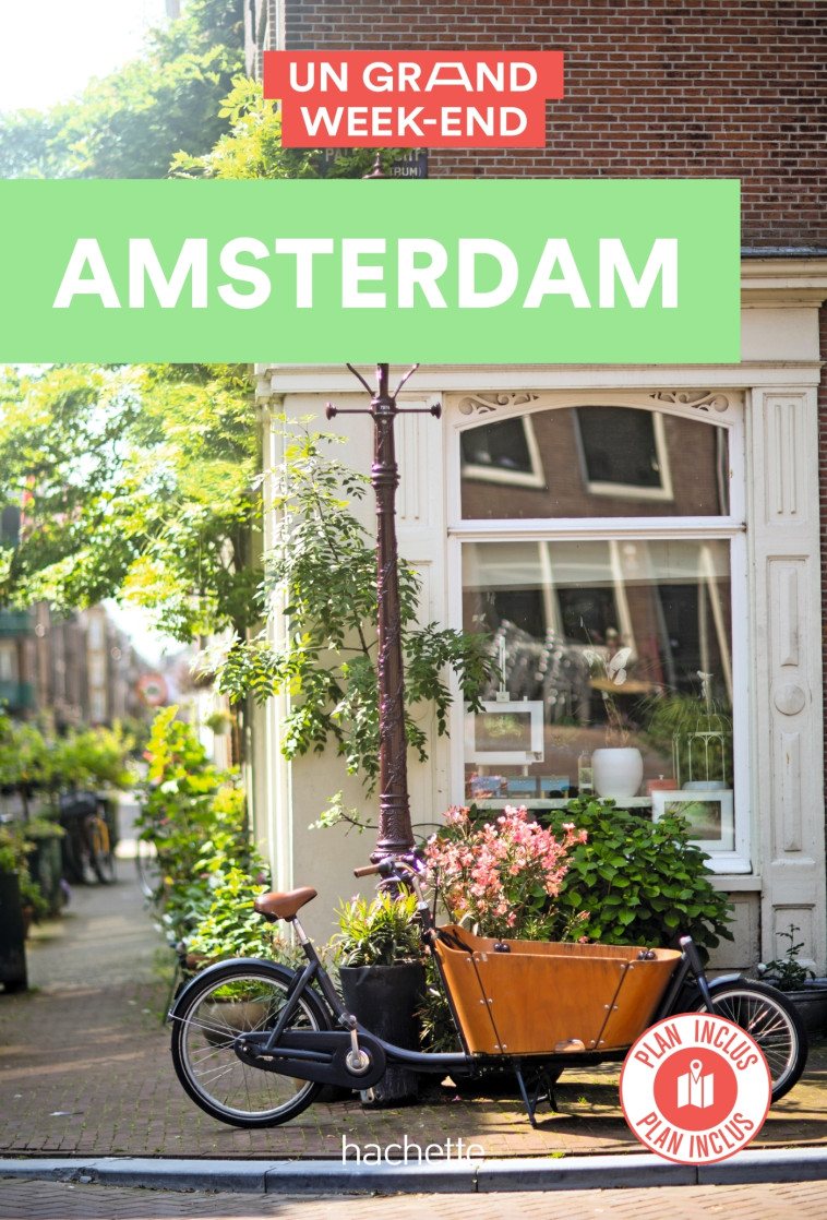 GUIDE UN GRAND WEEK-END A AMSTERDAM - XXX - HACHETTE TOURI