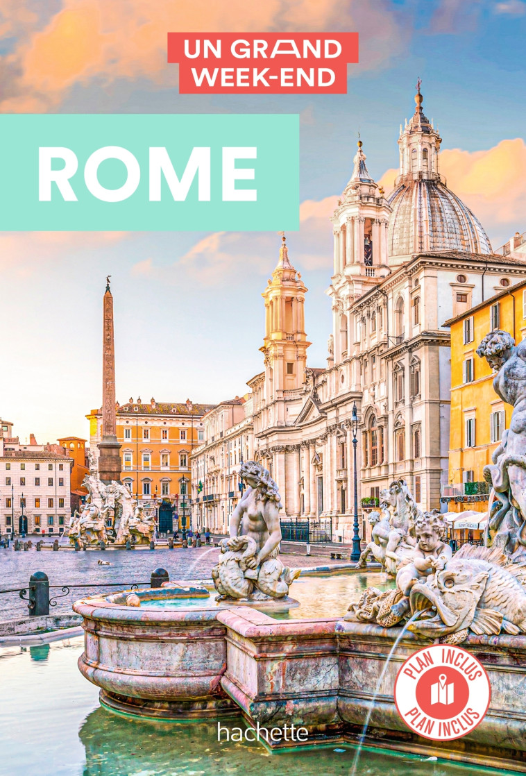 GUIDE UN GRAND WEEK-END A ROME - XXX - HACHETTE TOURI