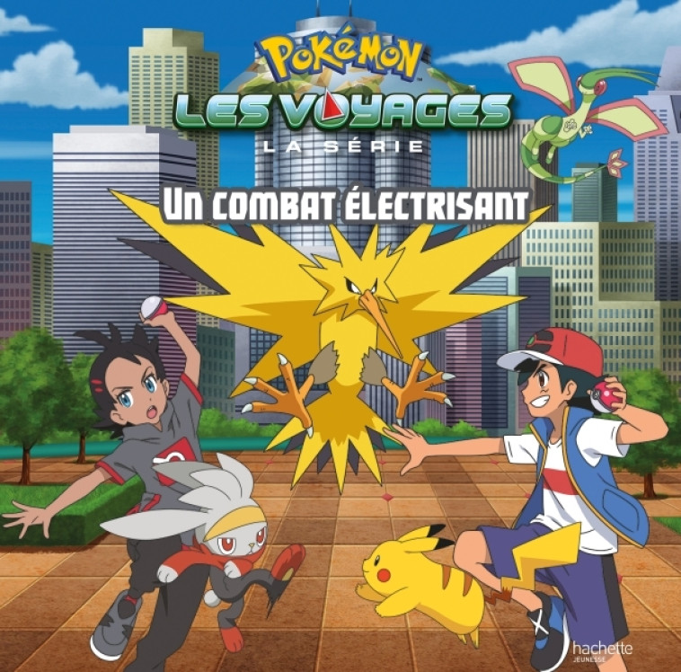 POKEMON - LES VOYAGES - UN COMBAT ELECTRISANT - XXX - HACHETTE JEUN.