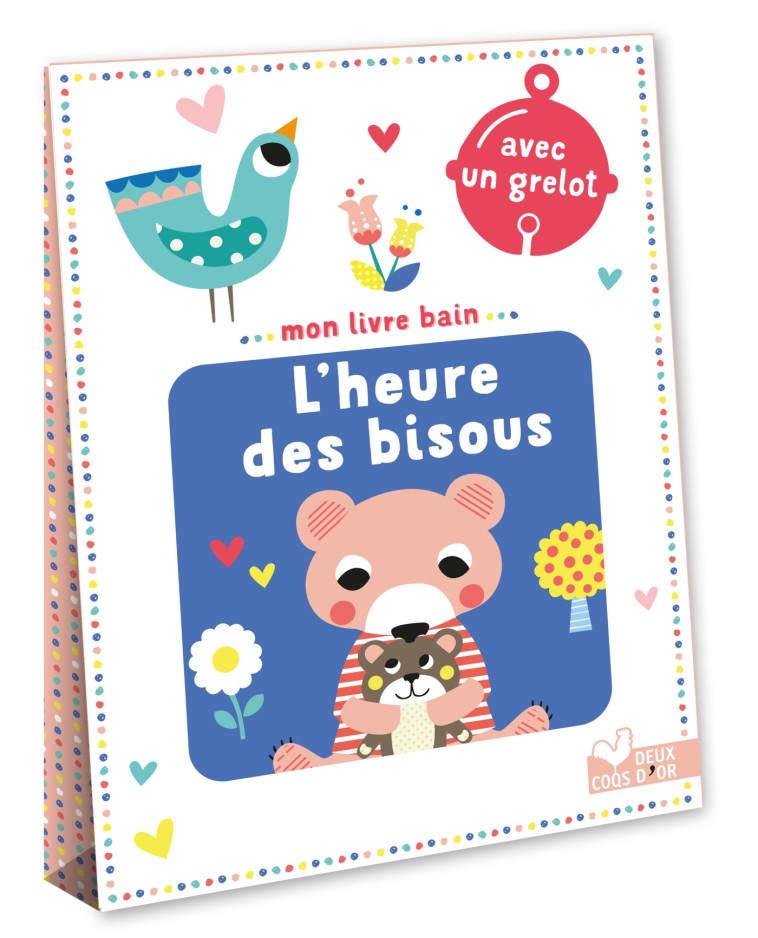 MON LIVRE BAIN L'HEURE DES BISOUS - LEDESMA SOPHIE - DEUX COQS D OR