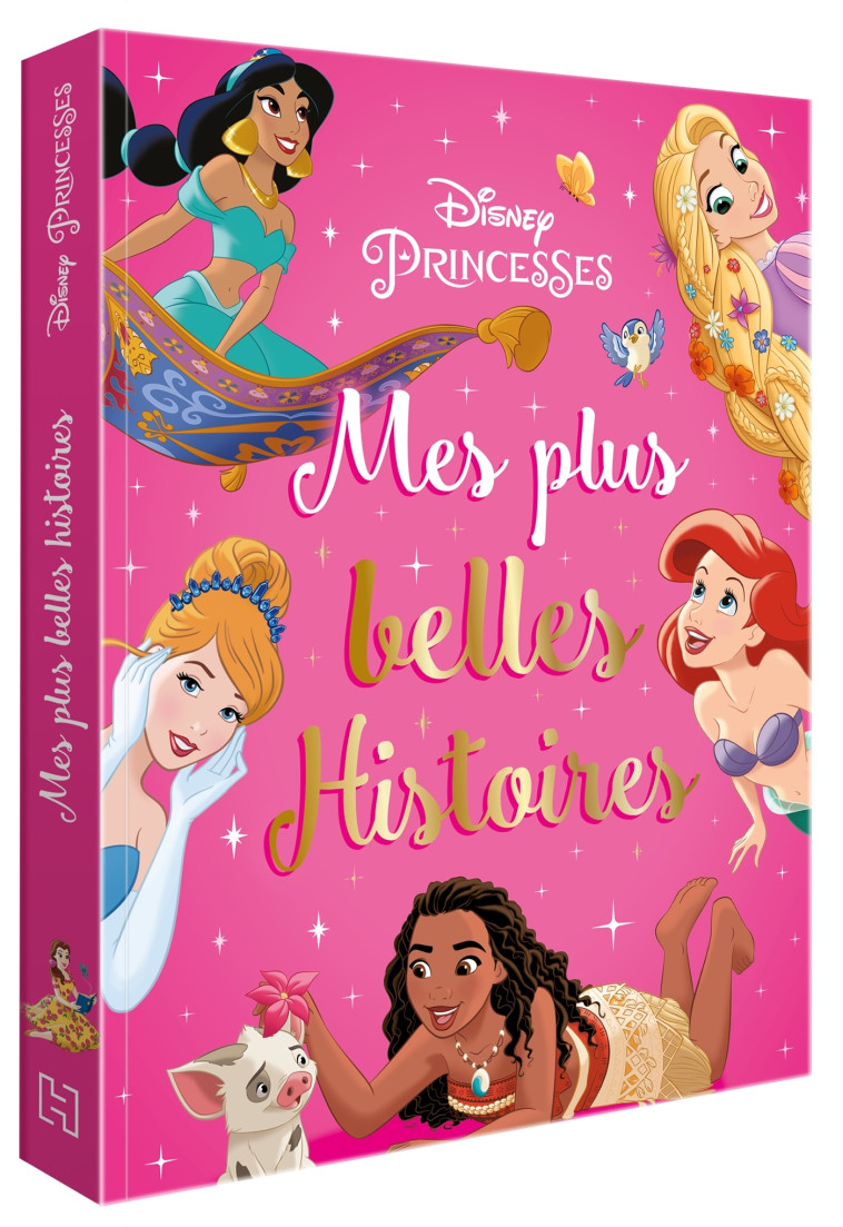 DISNEY PRINCESSES - MES PLUS BELLES HISTOIRES - XXX - DISNEY HACHETTE