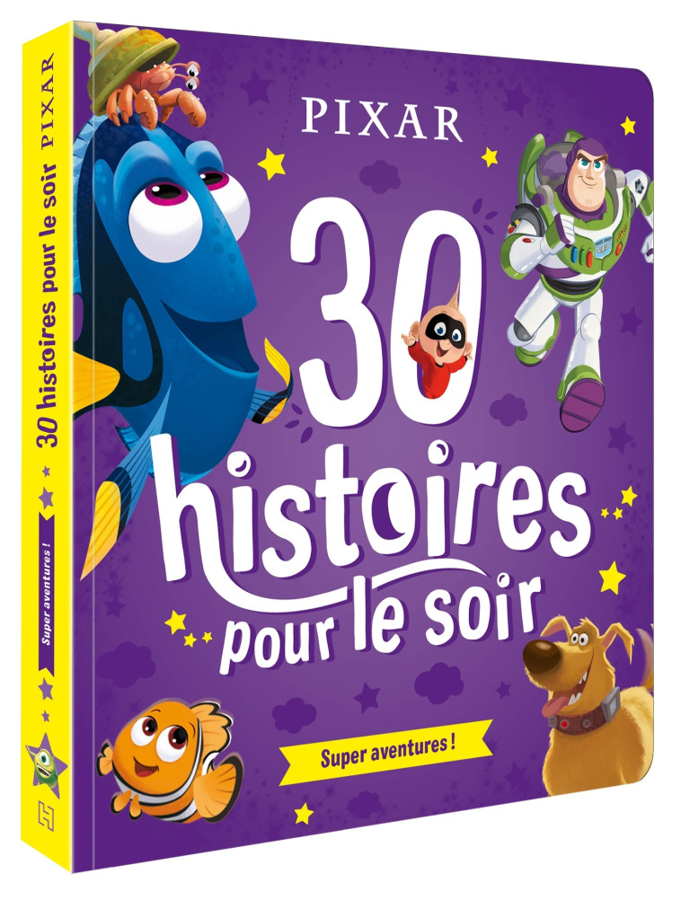 30 HISTOIRES POUR LE SOIR DISNEY PIXAR SUPER AVENTURES - XXX - DISNEY HACHETTE