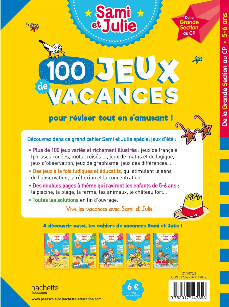 SAMI ET JULIE - 100 JEUX DE VACANCES - DE L A GRANDE SECTION AU CP - CAHIER DE VACANCES - LEBRUN/BONTE - HACHETTE EDUC